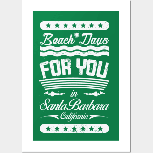 Beach Days for you in Santa Barbara Beach - California (light lettering t-shirt) Posters and Art